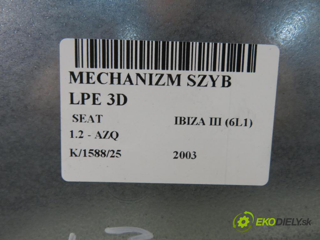 SEAT IBIZA III (6L1) HB 2003 47,00 1.2 12V - AZQ 1198,00 Mechanizmus okien 3D 6L3837755G ; 6Q2959802A