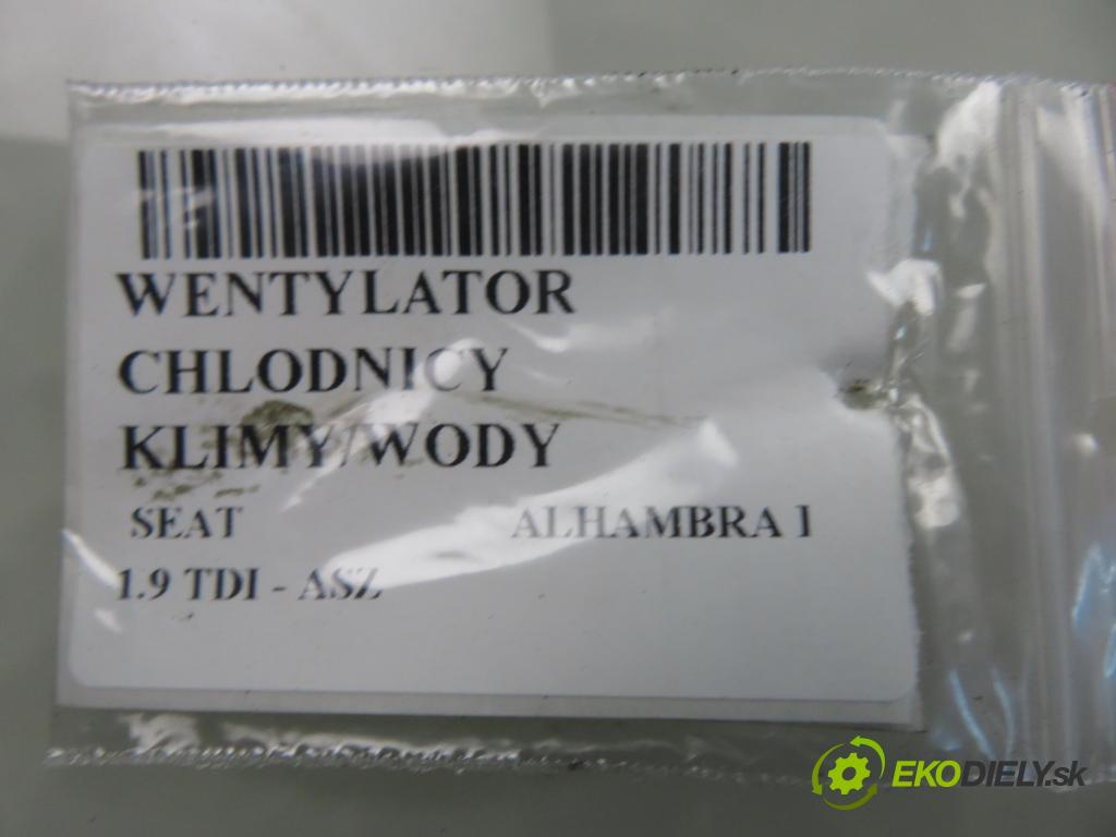SEAT ALHAMBRA (7V8, 7V9) VAN 2005 96,00 1.9 TDI - ASZ 1896,00 Ventilátor chladič klíma/voda 1137328163 ; 3137229014 ; 0130706818