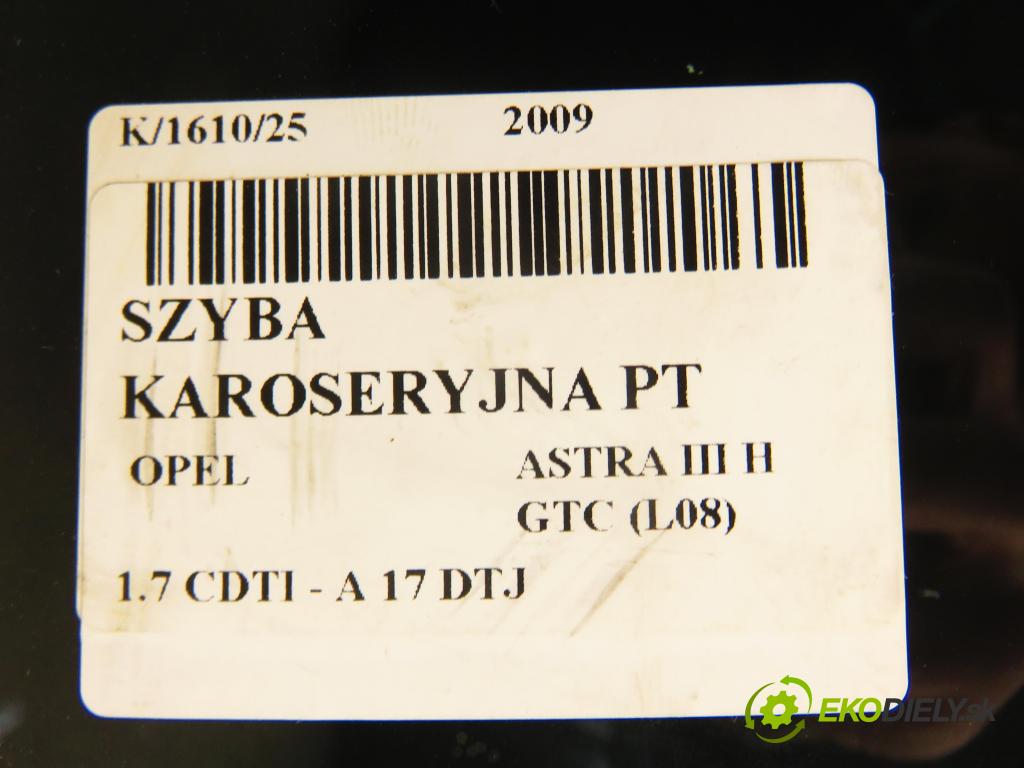 OPEL ASTRA H GTC (L08) HB 2009 81,00 1.7 CDTI - A 17 DTJ 1686,00 Okno dverí pravé zadné