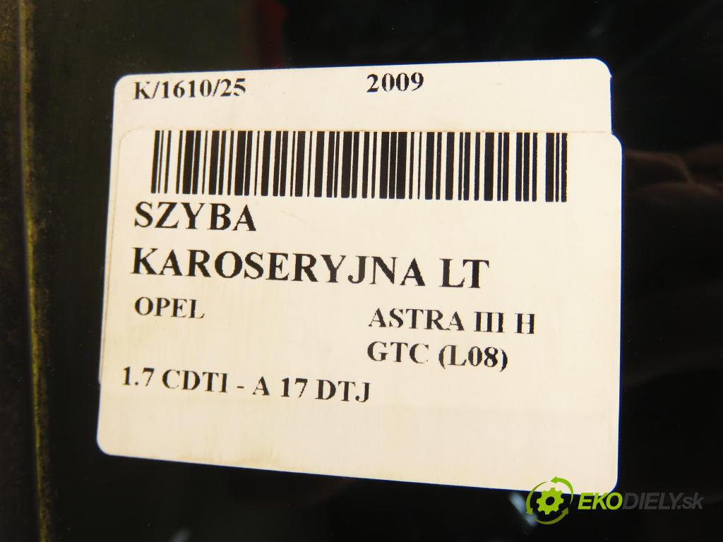 OPEL ASTRA H GTC (L08) HB 2009 81,00 1.7 CDTI - A 17 DTJ 1686,00 Okno dverí LT 