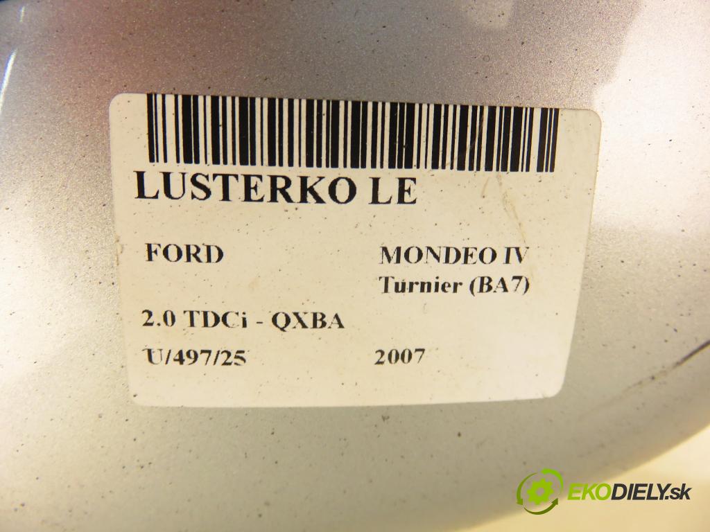 FORD MONDEO IV Turnier (BA7) KOMBI 2007 103,00 2.0 TDCi - QXBA 1997,00 zpětné zrcátko LE