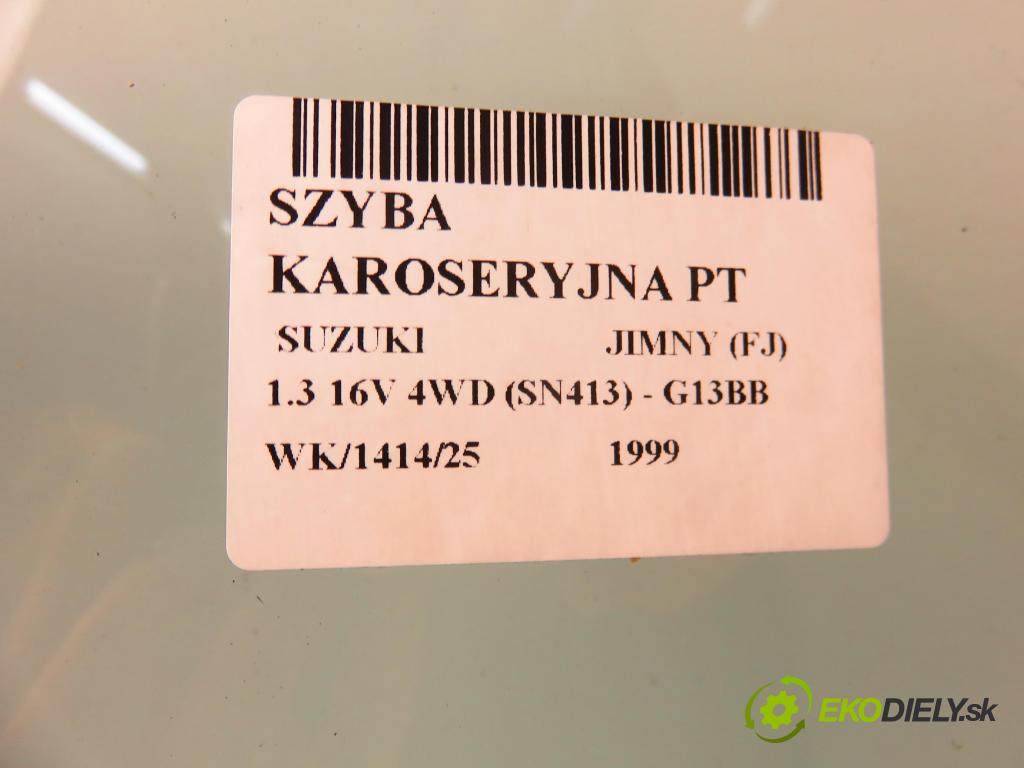 SUZUKI JIMNY (FJ) SUV 1999 59,00 1.3 16V 4WD (SN413) - G13BB 1298,00 Okno dverí pravé zadné