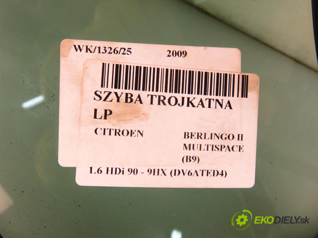 CITROEN BERLINGO MULTISPACE (B9) KOMBIVAN 2009 66,00 1.6 HDi 90 - 9HX (DV6ATED4) 1560,00 Okno TROJUHOLNÍKÝ LP
