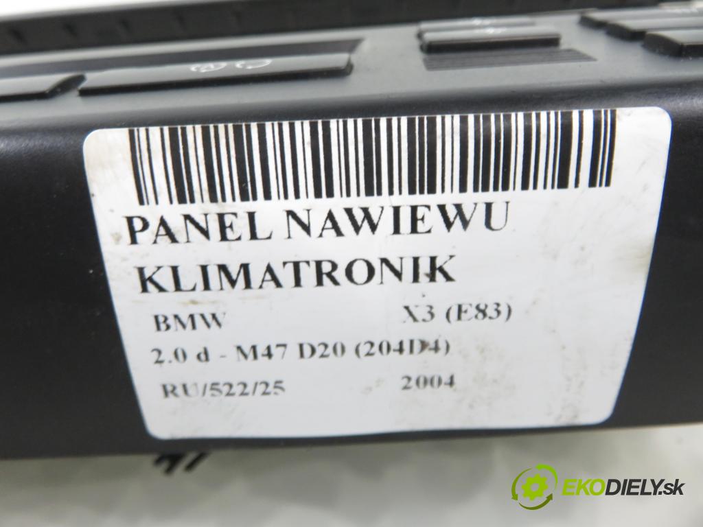 BMW X3 (E83) SUV 2004 110,00 2.0 d 150 - M47 D20 (204D4) 1995,00 Panel kúrenia KLIMATRONIK 3417544