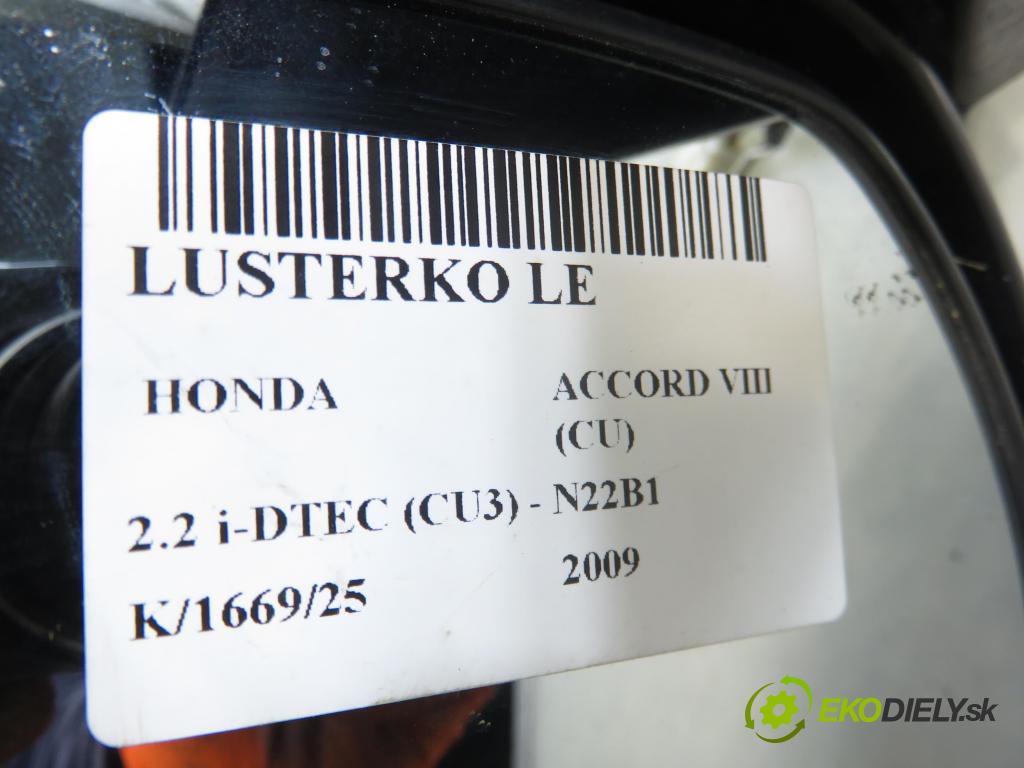 HONDA ACCORD VIII (CU) SEDAN 2009 110,00 2.2 i-DTEC (CU3) - N22B1 2199,00 Spätné zrkadlo LE