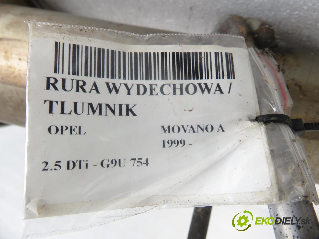 OPEL MOVANO Furgon (X70) FURGON 2004 0,00 2.5 DTi - G9U 754 2464,00 Rúra VÝFUK: / výfuk koncový
