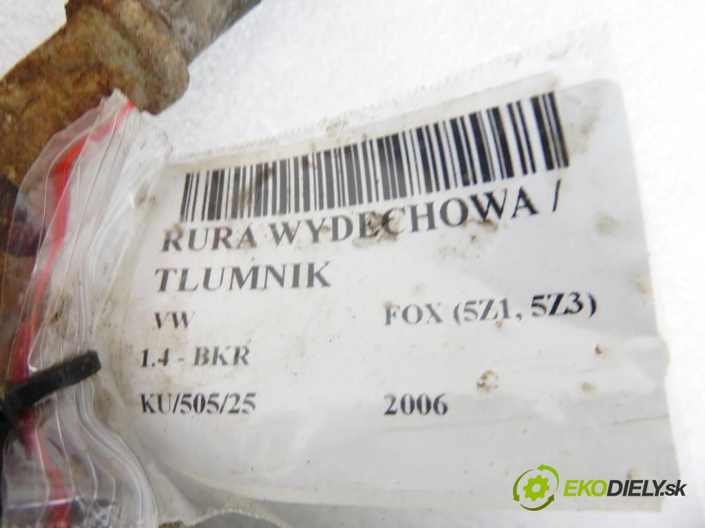 VW FOX (5Z1, 5Z3) HB 2006 55,00 1.4 - BKR 1390,00 Rúra VYČERPAT: / TLUMIČ koncový
