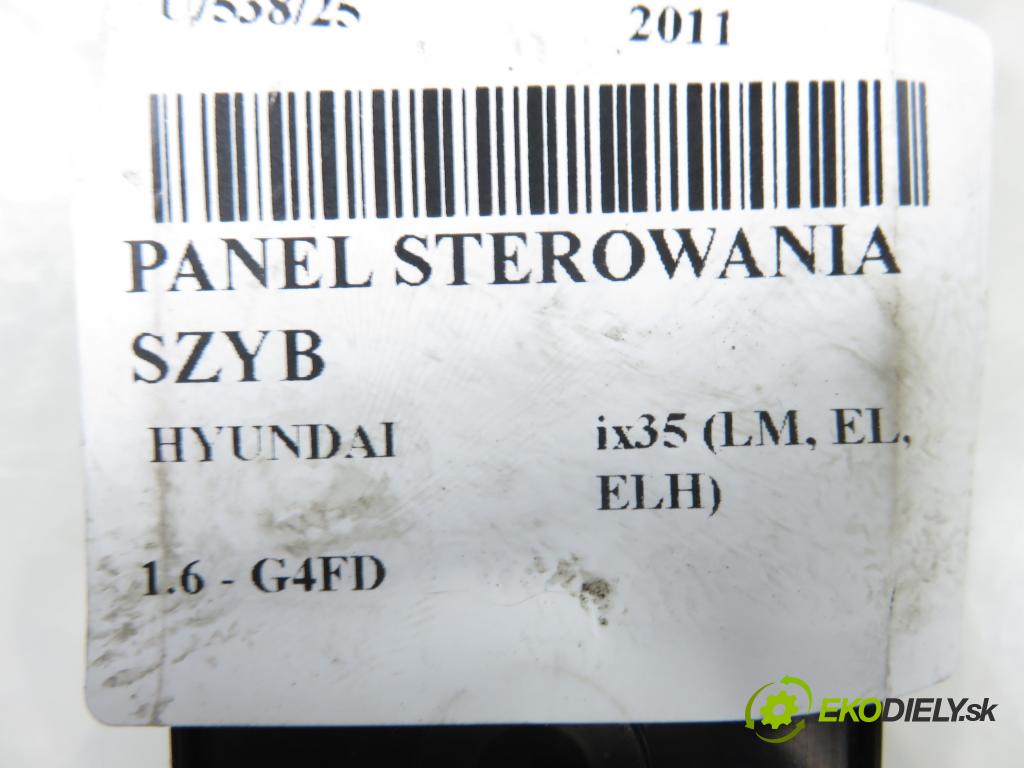 HYUNDAI ix35 (LM, EL, ELH) SUV 2011 99,00 1.6 - G4FD 1591,00 Panel ovládania okien 935702Y1609