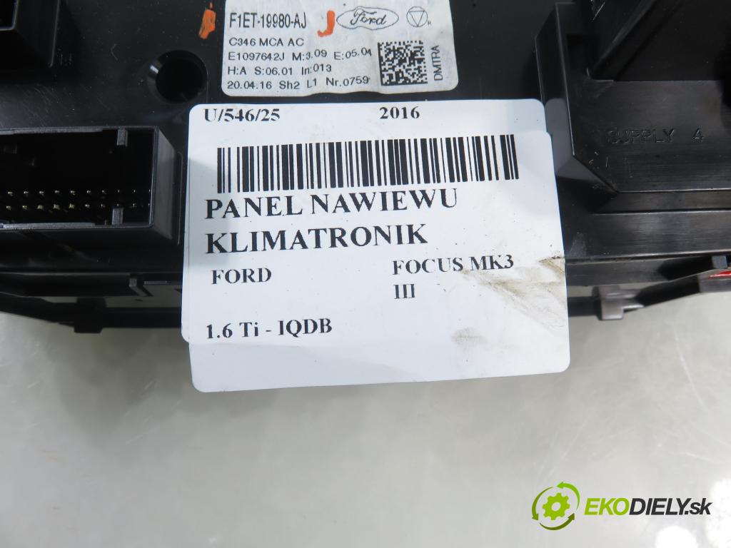 FORD FOCUS III HB 2016 77,00 1.6 Ti VCT 105 - IQDB 1596,00 Panel kúrenia KLIMATIZACE: F1ET19980AJ