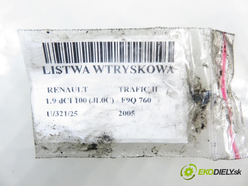 RENAULT TRAFIC II Autobus (JL) BUS 2005 74,00 1.9 dCI 100 (JL0C) - F9Q 760 1870,00 Lišta vstrekovacia 0445214065 ; 8200330912 ; 0281002720 (Vstrekovacia lišta)
