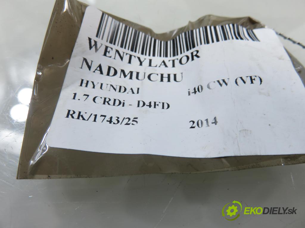HYUNDAI i40 CW (VF) KOMBI 2014 100,00 1.7 CRDi 136 - D4FD 1685,00 ventilátor větráku B308830510