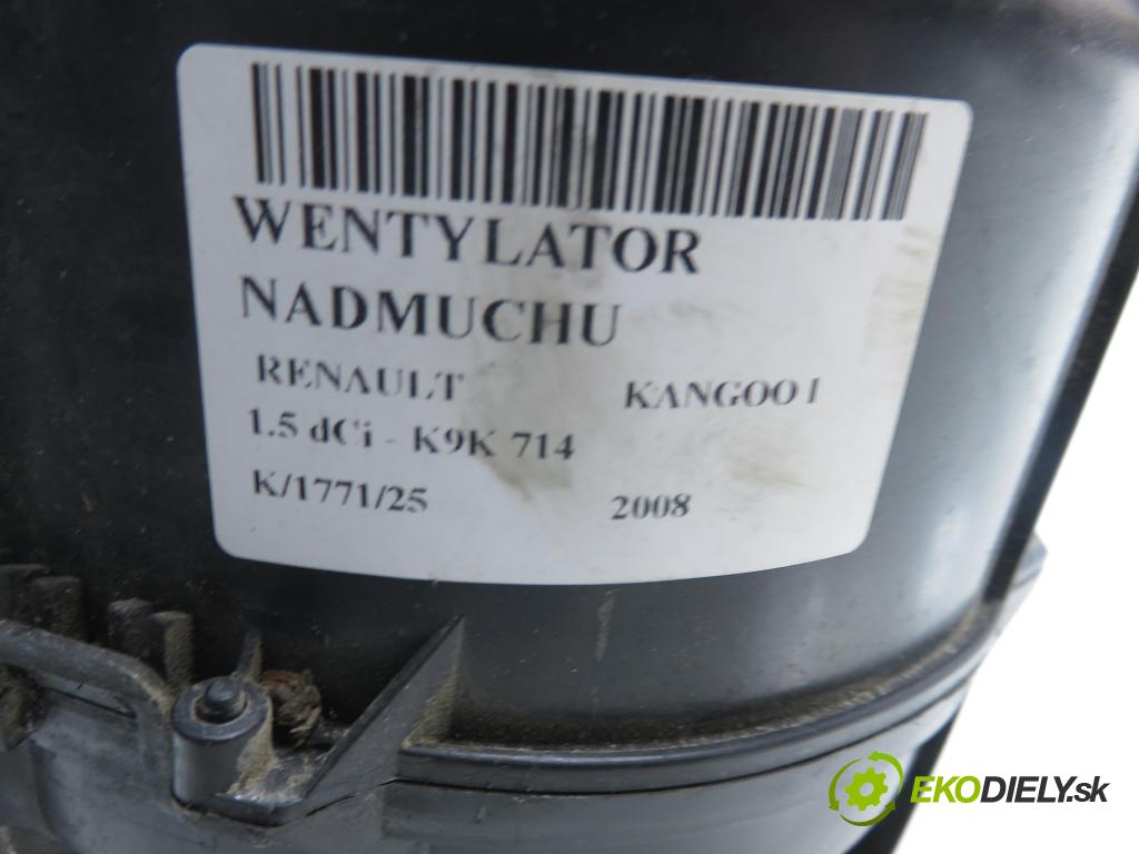 RENAULT KANGOO (KC0/1_) KOMBIVAN 2008 50,00 1.5 dCi 68 - K9K 714 1461,00 Ventilátor vetráku 8200039211K ; 60078