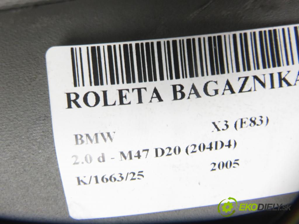 BMW X3 (E83) SUV 2005 110,00 2.0 d 150 - M47 D20 (204D4) 1995,00 Roleta kufr 3418518