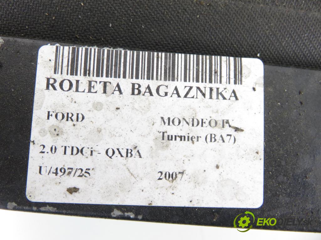 FORD MONDEO IV Turnier (BA7) KOMBI 2007 103,00 2.0 TDCi - QXBA 1997,00 Roleta kufr