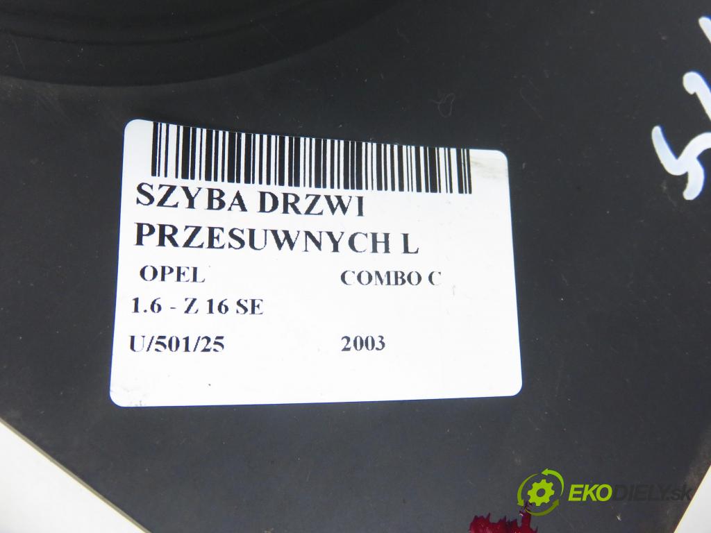 OPEL COMBO C KOMBIVAN 2003 62,00 1.6 8V 84 - Z 16 SE 1598,00 okno dveře posúvne L 