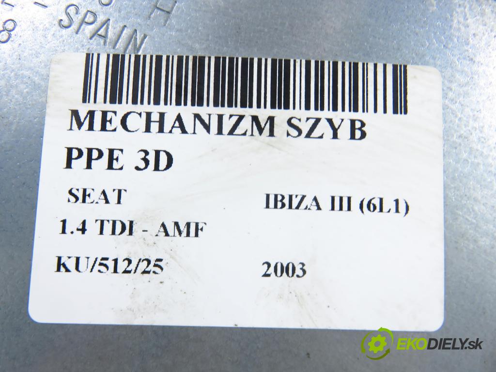 SEAT IBIZA III (6L1) HB 2003 55,00 1.4 TDI 75 - AMF 1422,00 mechanismus oken PPE 3D 6L3837752AD
