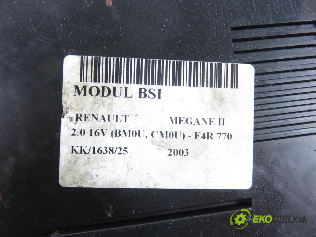 RENAULT MEGANE II (BM0/1_, CM0/1_) HB 2003 99,00 2.0 16V 135 - F4R 770 1998,00 MODUL BSI S118399300K ; 8200306033B