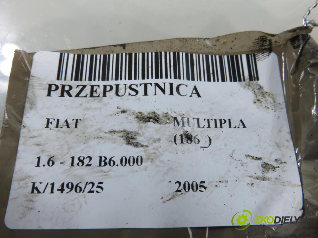 FIAT MULTIPLA (186_) MINIVAN 2005 0,00 1.6 - 182 B6.000 1596,00 Škrtiaca klapka 46SXF8 ; 46SXF8A (Škrtiaca klapka)