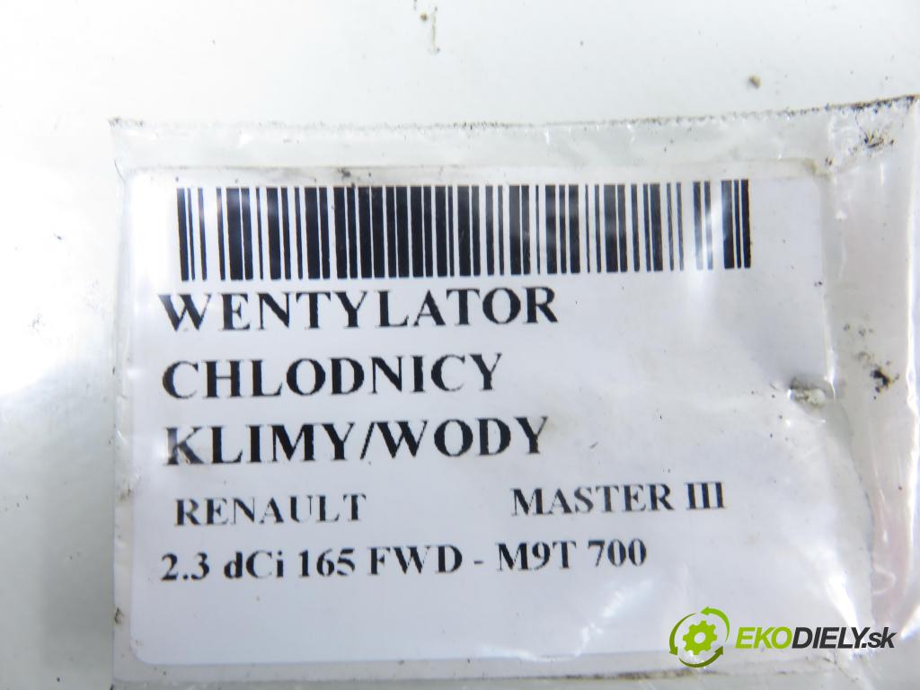 RENAULT MASTER III Platforma / podwozie (EV, HV, UV) KABINA/PLATFORMA 2015 0,00 2.3 dCi 165 FWD - M9T 700 2298,00 ventilátor chladič PODNEBÍ / VODA 214812564R