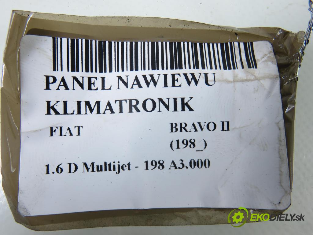 FIAT BRAVO II (198_) HB 2006 77,00 1.6 D Multijet - 198 A3.000 1598,00 Panel kúrenia KLIMATRONIK 735480365