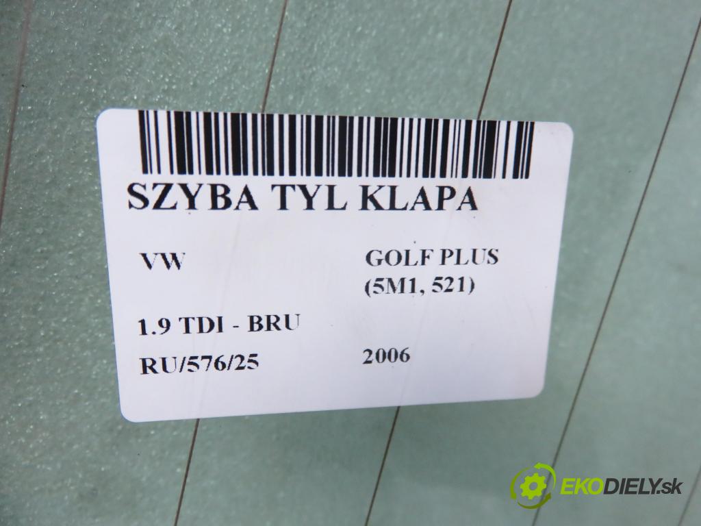 VW GOLF PLUS (5M1, 521) HB 2006 66,00 1.9 TDI - BRU 1896,00 okno ZADNÍ: kapota 