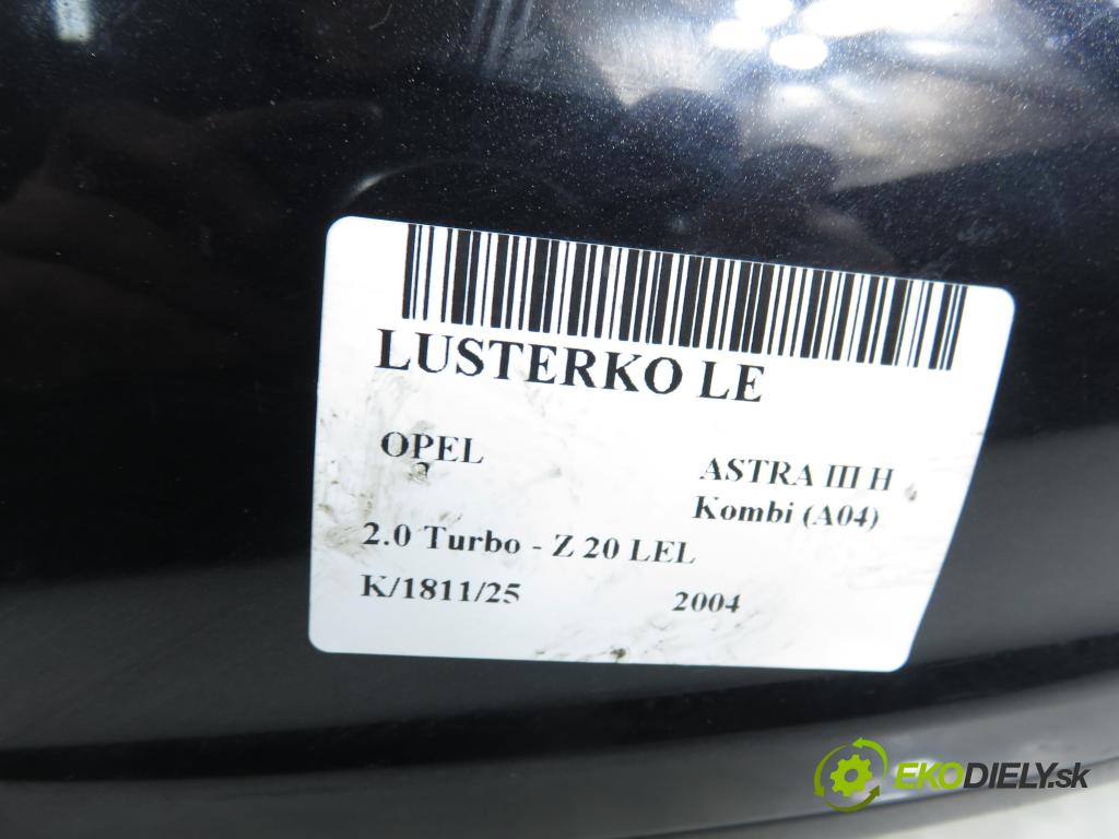 OPEL ASTRA H Kombi (A04) KOMBI 2004 125,00 2.0 Turbo - Z 20 LEL 1998,00 Spätné zrkadlo LE