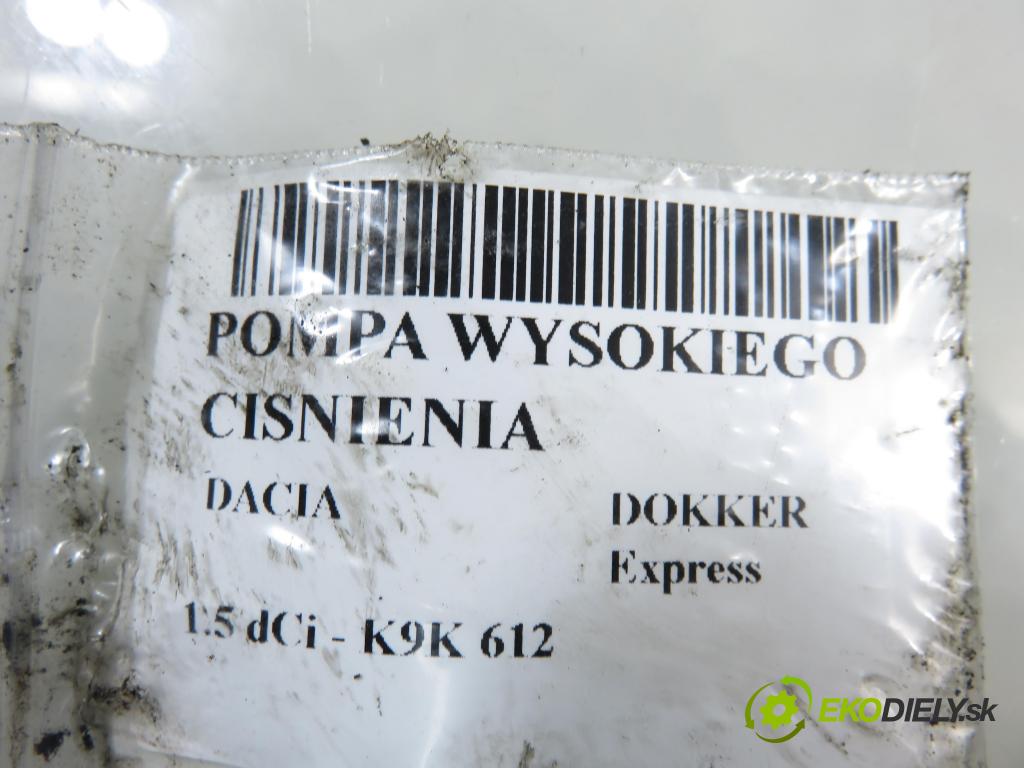 DACIA DOKKER Express FURGON 2012 0,00 1.5 dCi - K9K 612 1461,00 pumpa vysokého TLAK: 0445010530 ; 167001056R ; 8201102066