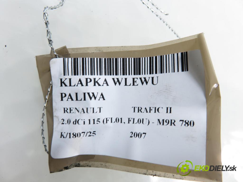 RENAULT TRAFIC II Skrzynia (FL) FURGON 2007 84,00 2.0 dCi 115 - M9R 780 1995,00 dvířka nádrže paliva 8200030800 ; 91166211 (Klika dveří ostatní)