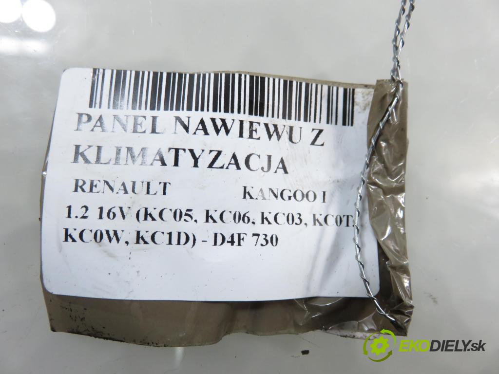 RENAULT KANGOO (KC0/1_) KOMBIVAN 2007 55,00 1.2 16V (KC05, KC06, KC03, KC0T, KC0W, KC1D) - D4F 1149,00 Panel kúrenia KLIMATIZACE: E6002