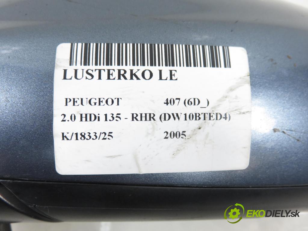 PEUGEOT 407 (6D_) SEDAN 2005 100,00 2.0 HDi 135 - RHR 1997,00 zpětné zrcátko LE