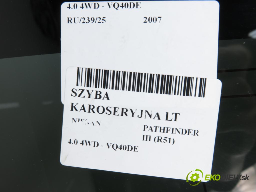 NISSAN PATHFINDER III (R51) TERENOWY 2007 198,00 4.0 4WD 269 - VQ40DE 3954,00 Okno dverí LT 