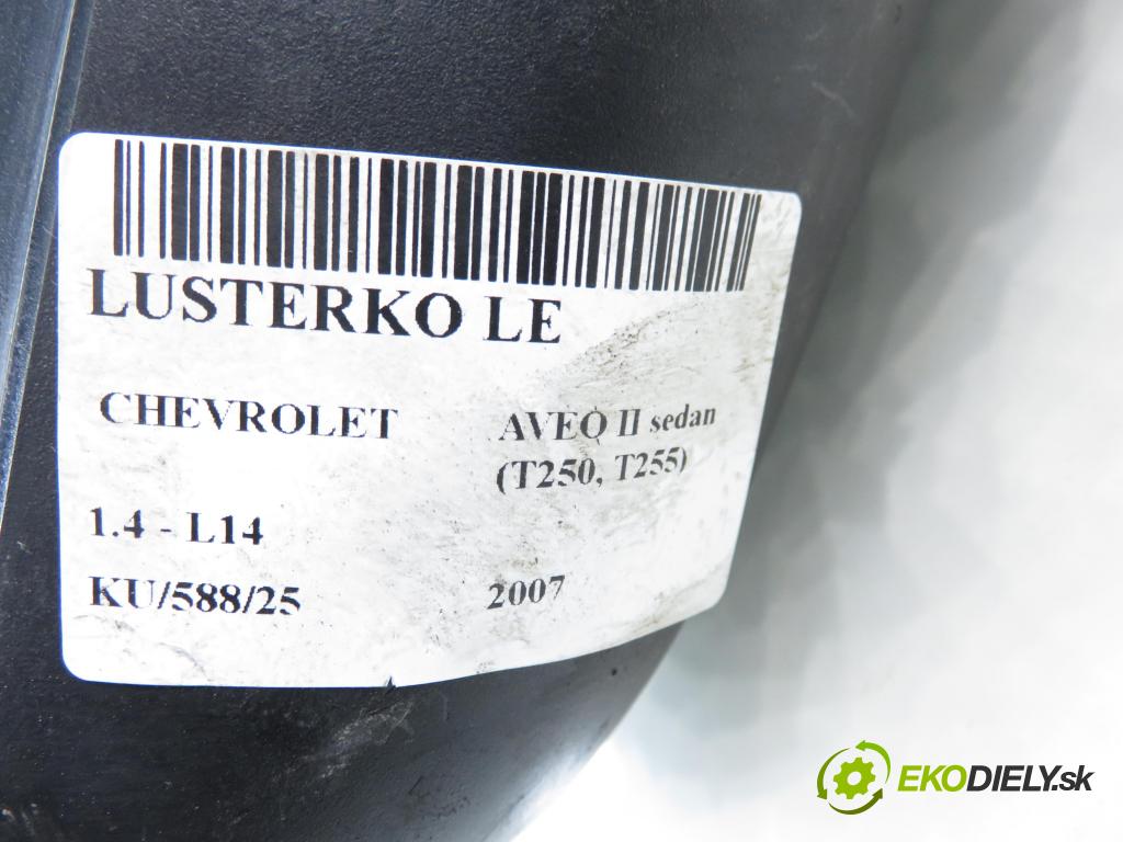 CHEVROLET AVEO sedan (T250, T255) SEDAN 2007 0,00 1.4 - L14 1399,00 Spätné zrkadlo LE