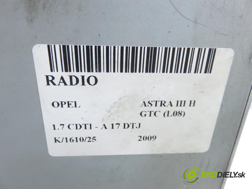 OPEL ASTRA H GTC (L08) HB 2009 81,00 1.7 CDTI - A 17 DTJ 1686,00 RADIO 13251045 ; 13178570