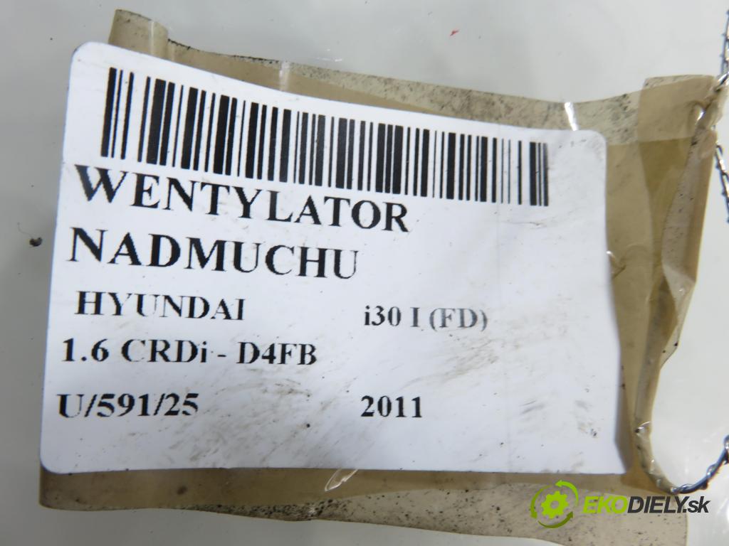 HYUNDAI i30 (FD) HB 2011 85,00 1.6 CRDi - D4FB 1582,00 Ventilátor vetráku