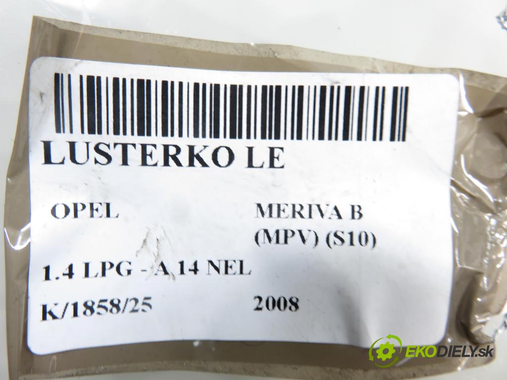 OPEL MERIVA B nadwozie wielkoprzestrzenne (MPV) (S10) MINIVAN 2008 88,00 1.4 LPG - A 14 NEL 1364,00 Spätné zrkadlo LE