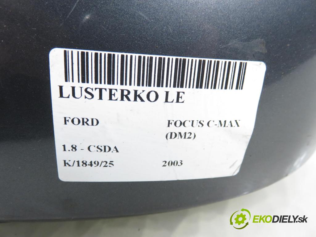 FORD FOCUS C-MAX (DM2) MINIVAN 2003 88,00 1.8 - CSDA 1798,00 Spätné zrkadlo LE 