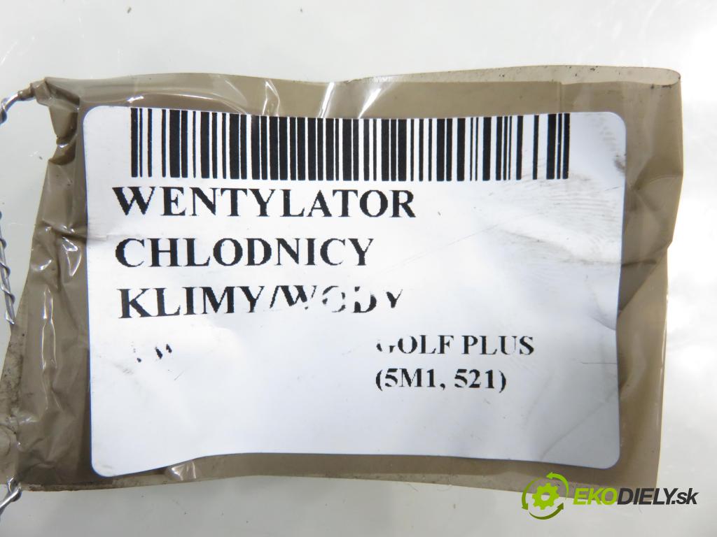 VW GOLF PLUS (5M1, 521) HB 2006 66,00 1.9 TDI - BRU 1896,00 Ventilátor chladič klíma/voda 1K0121207T