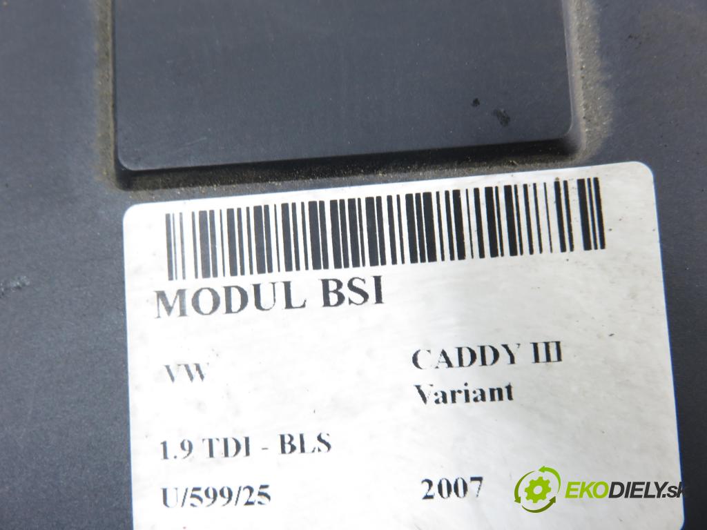 VW CADDY III Variant (2KB, 2KJ, 2CB, 2CJ) KOMBIVAN 2007 77,00 1.9 TDI PD 105 1896,00 MODUL BSI 3C0937049AE