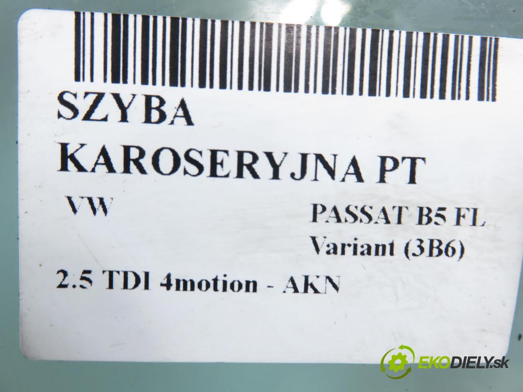VW PASSAT B5.5 Variant (3B6) KOMBI 2002 110,00 2.5 TDI 4motion - AKN 2496,00 Okno dverí pravé zadné 