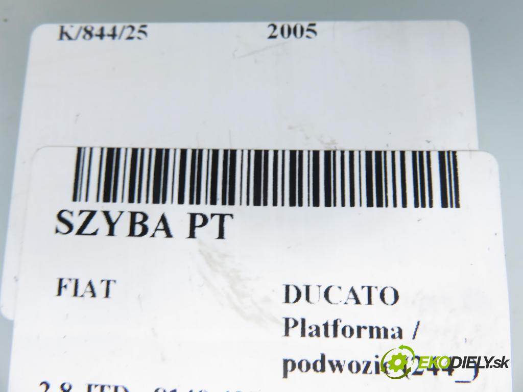 FIAT DUCATO Platforma / podwozie (244_) KABINA/PLATFORMA 2005 94,00 2.8 JTD 2798,00 Okno pravé zadné 