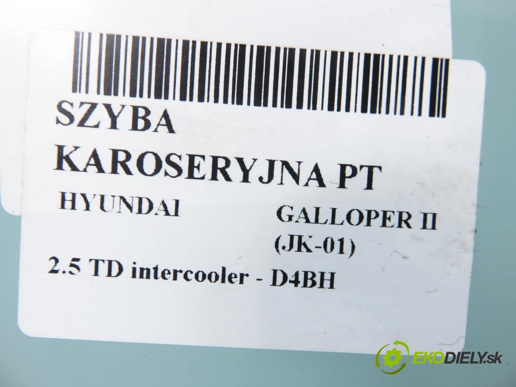 HYUNDAI GALLOPER II (JK-01) TERENOWY 2001 73,00 2.5 TD intercooler - D4BH 2476,00 Okno dverí pravé zadné 