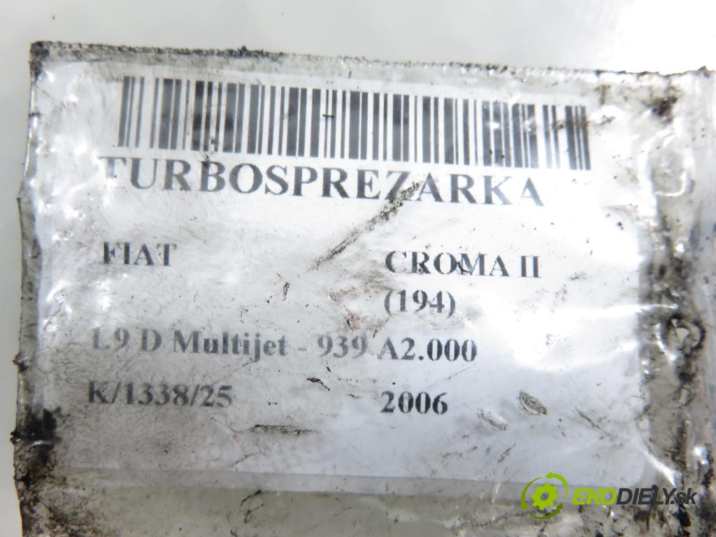 FIAT CROMA (194_) KOMBI 2006 110,00 1.9 D Multijet 150 - 939 A2.000 1910,00 Turbodúchadlo 55205483 (Turbodúchadlo (kompletné))