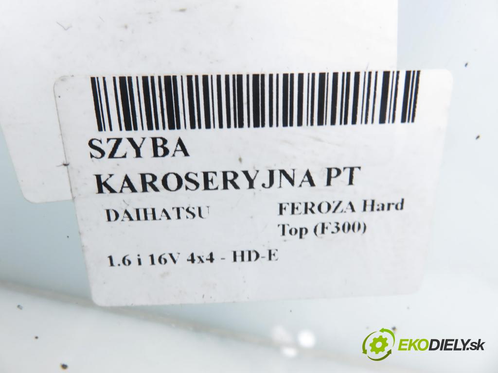 DAIHATSU FEROZA Hard Top (F300) TERENOWY 1995 70,00 1.6 i 16V 4x4 95 - HD-E 1590,00 Okno dverí pravé zadné sklápacie 