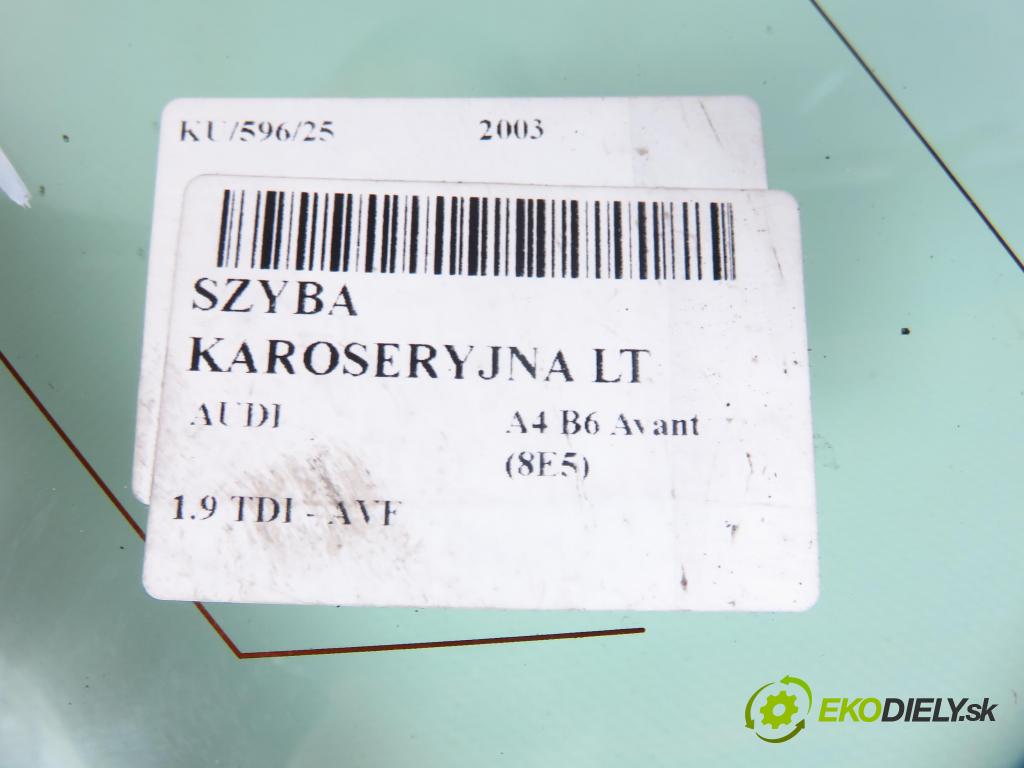 AUDI A4 Avant (8E5, B6) KOMBI 2003 96,00 1.9 TDI PD 130 - AVF 1896,00 Okno dverí LT