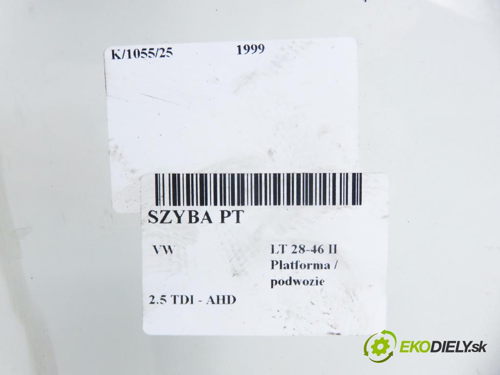 VW LT 28-46 II Platforma / podwozie (2DC, 2DF, 2DG, 2DL, 2DM) KABINA/PLATFORMA 1999 75,00 2.5 TDI - AHD 2461,00 Okno pravé zadné