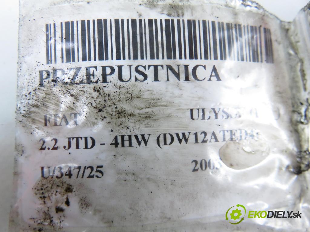 FIAT ULYSSE (179_) VAN 2003 94,00 2.2 JTD - 4HW (DW12ATED4) 2179,00 Škrtiaca klapka 9641304380 (Škrtiaca klapka)
