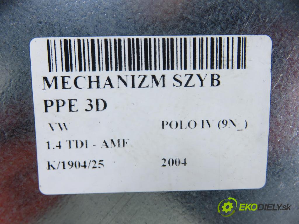 VW POLO (9N_) HB 2004 55,00 1.4 TDI PD 75 - AMF 1422,00 Mechanizmus okien 3D 6Q3837402N ; 6Q2959801A