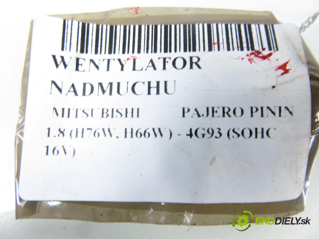 MITSUBISHI PAJERO PININ (H6_W, H7_W) SUV 2005 84,00 1.8 (H76W, H66W) - 4G93 (SOHC 16V) 1834,00 Ventilátor vetráku