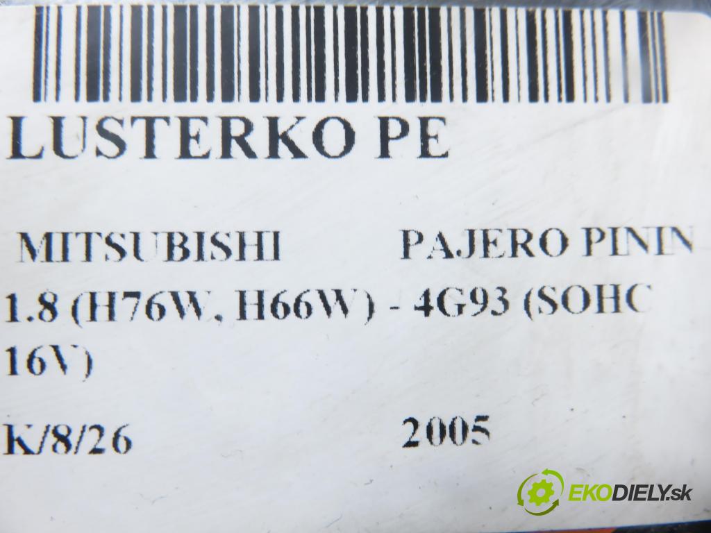 MITSUBISHI PAJERO PININ (H6_W, H7_W) SUV 2005 84,00 1.8 (H76W, H66W) - 4G93 (SOHC 16V) 1834,00 Spätné zrkadlo