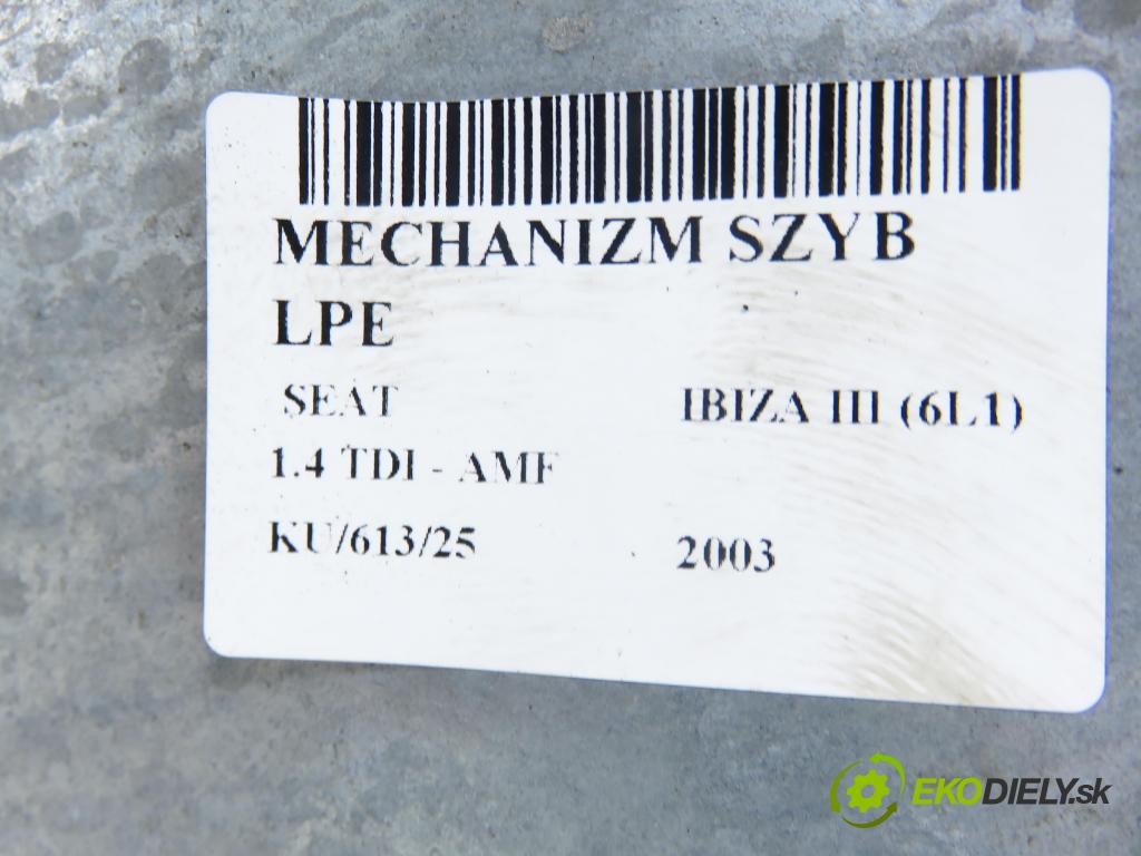 SEAT IBIZA III (6L1) HB 2003 55,00 1.4 TDI 75 - AMF 1422,00 Mechanizmus okien 6L3837751BF ; 6Q2959802A ; 6L3837755L